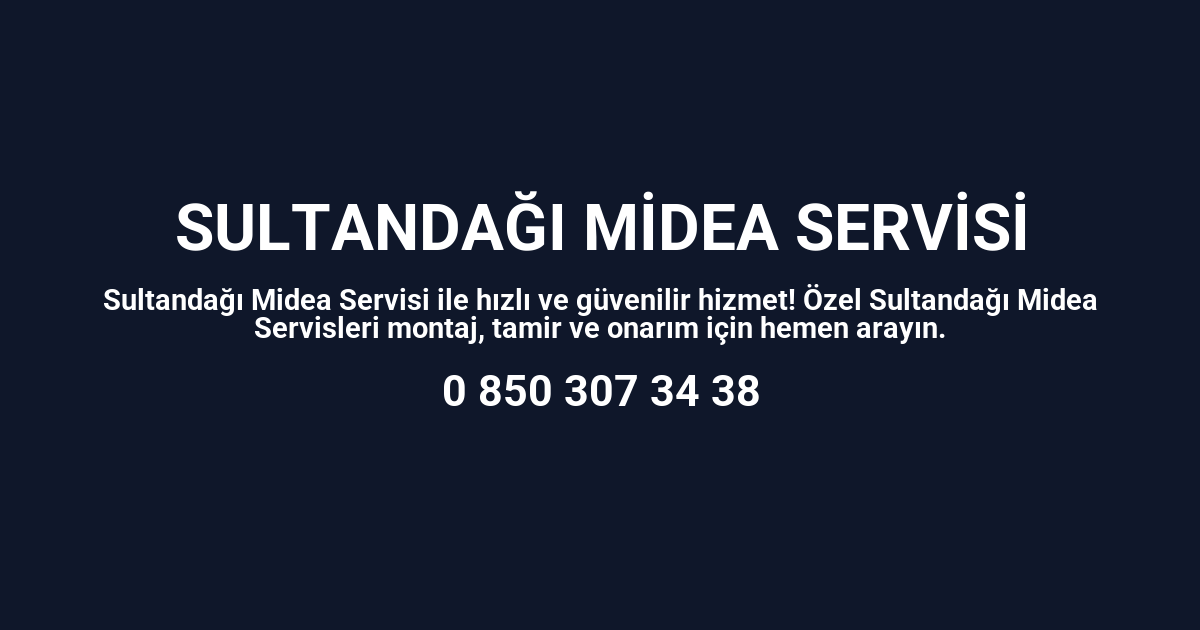 Sultandağı Midea Servisi